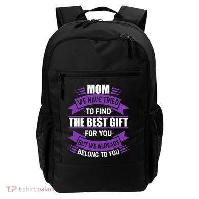 Mom The Best Gift For You Backpack