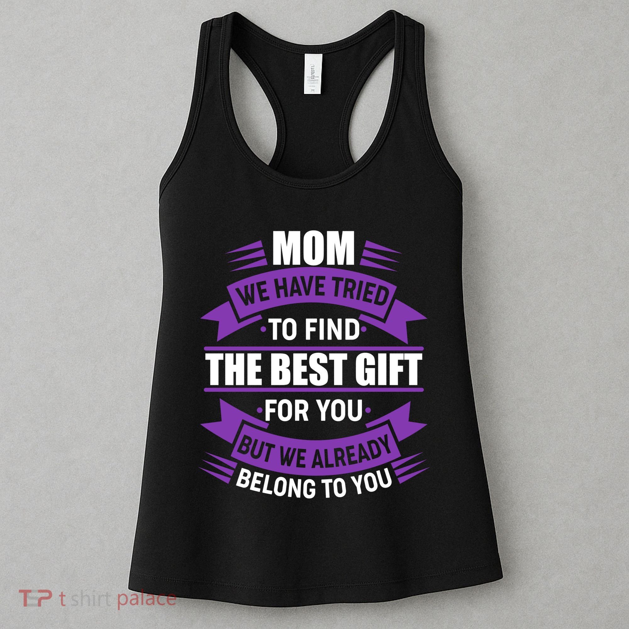 Mom The Best Gift For You Women's Tank Top