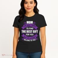 Mom The Best Gift For You Women's T-Shirt thumb 4