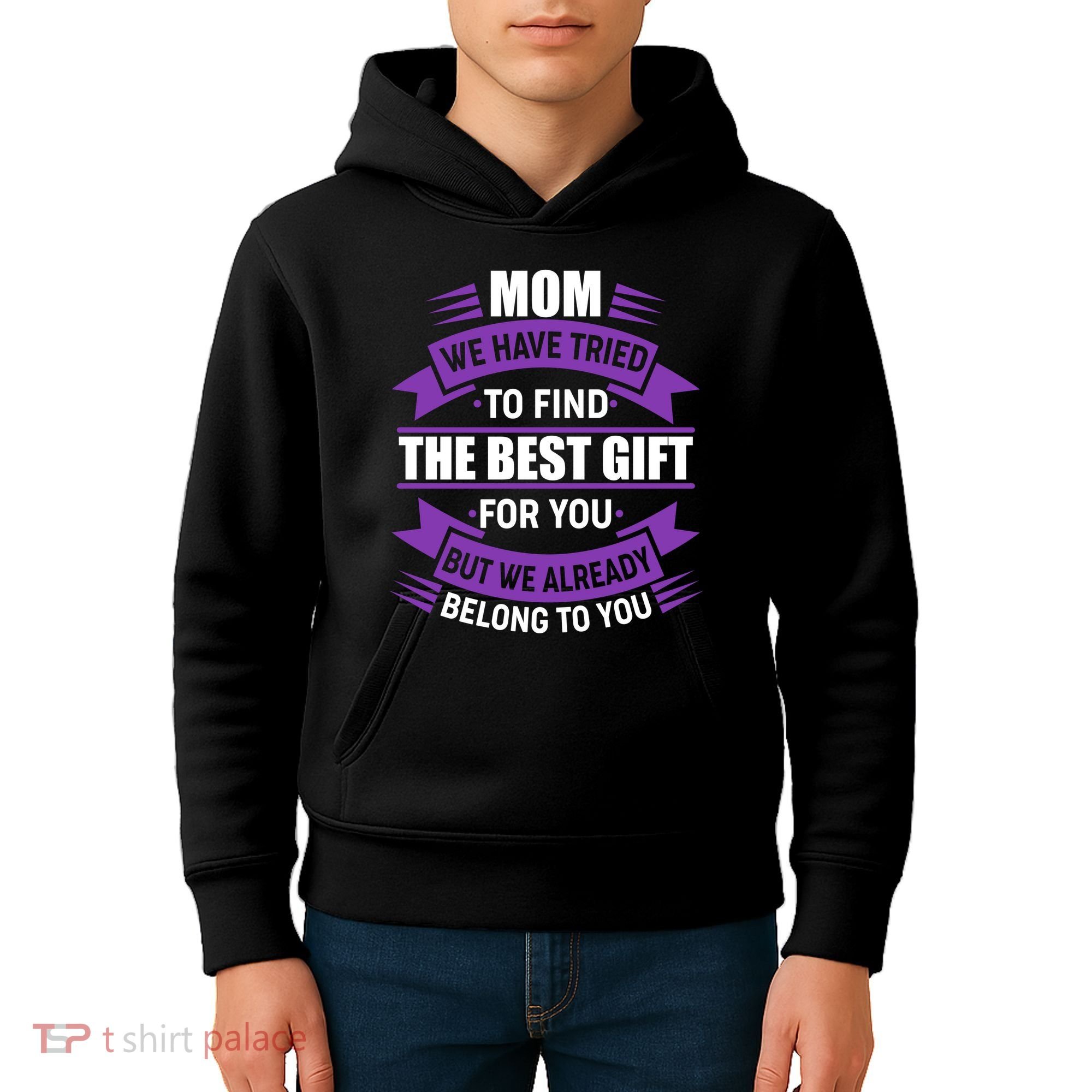 Mom The Best Gift For You Kids Hoodie