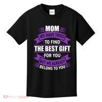 Mom The Best Gift For You Kids T-Shirt thumb 0