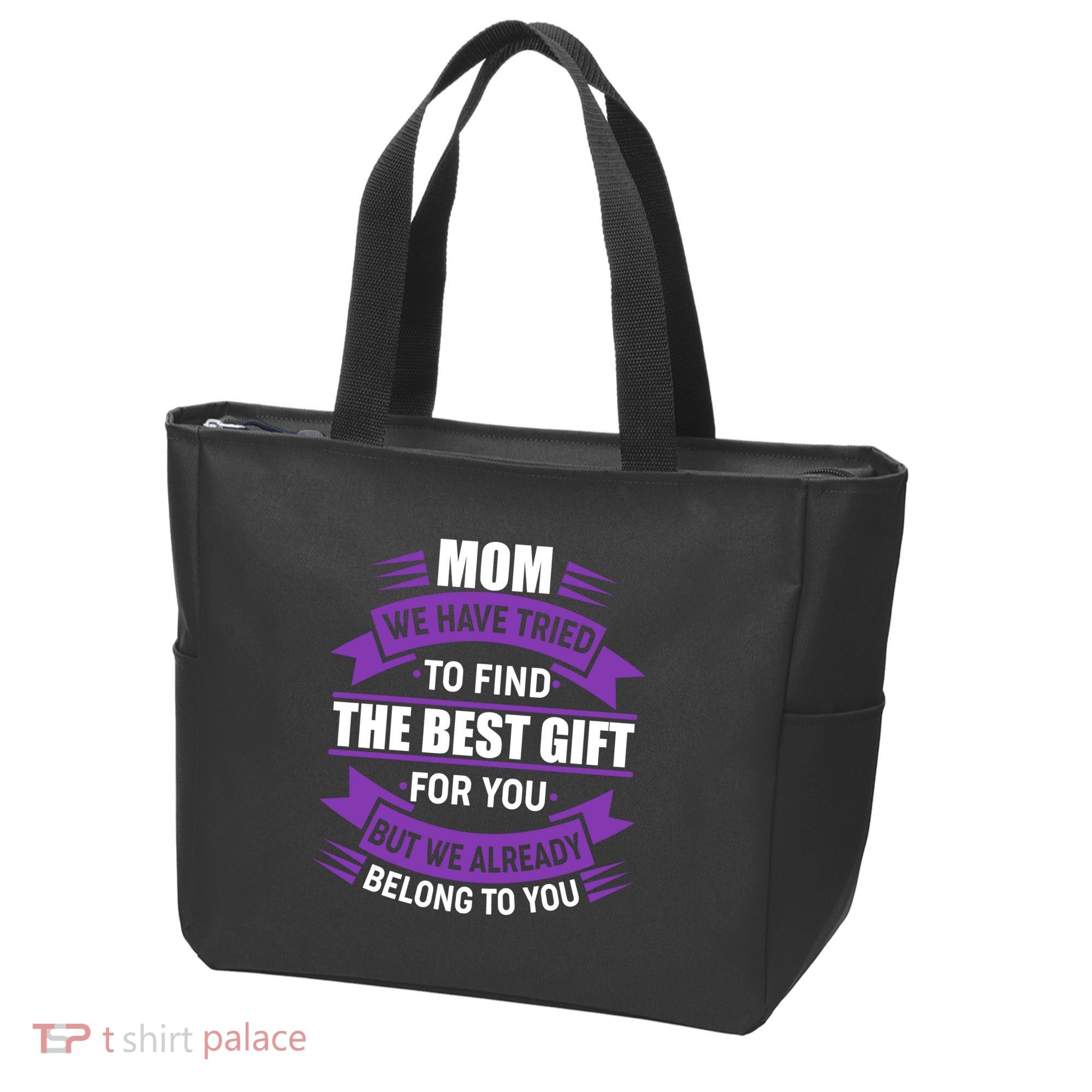 Mom The Best Gift For You Tote Bag