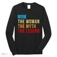 Mom The Woman The Myth The Legend Long Sleeve Shirt thumb 0