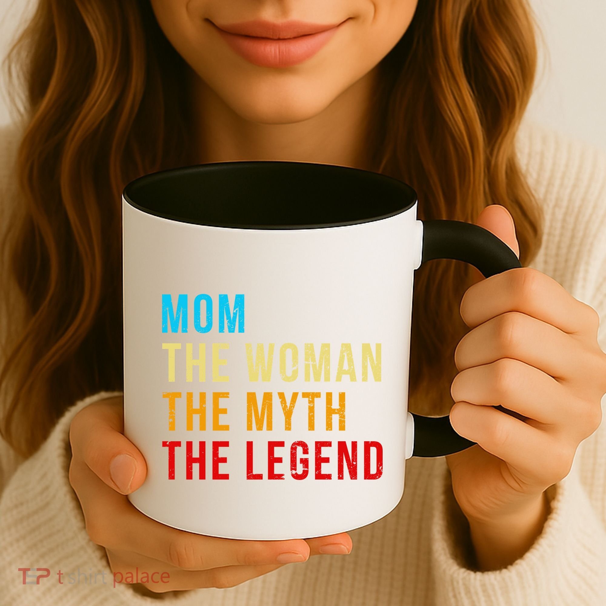Mom The Woman The Myth The Legend Coffee Mug