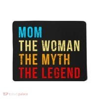 Mom The Woman The Myth The Legend Mousepad thumb 0