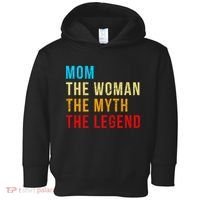 Mom The Woman The Myth The Legend Toddler Hoodie thumb 0