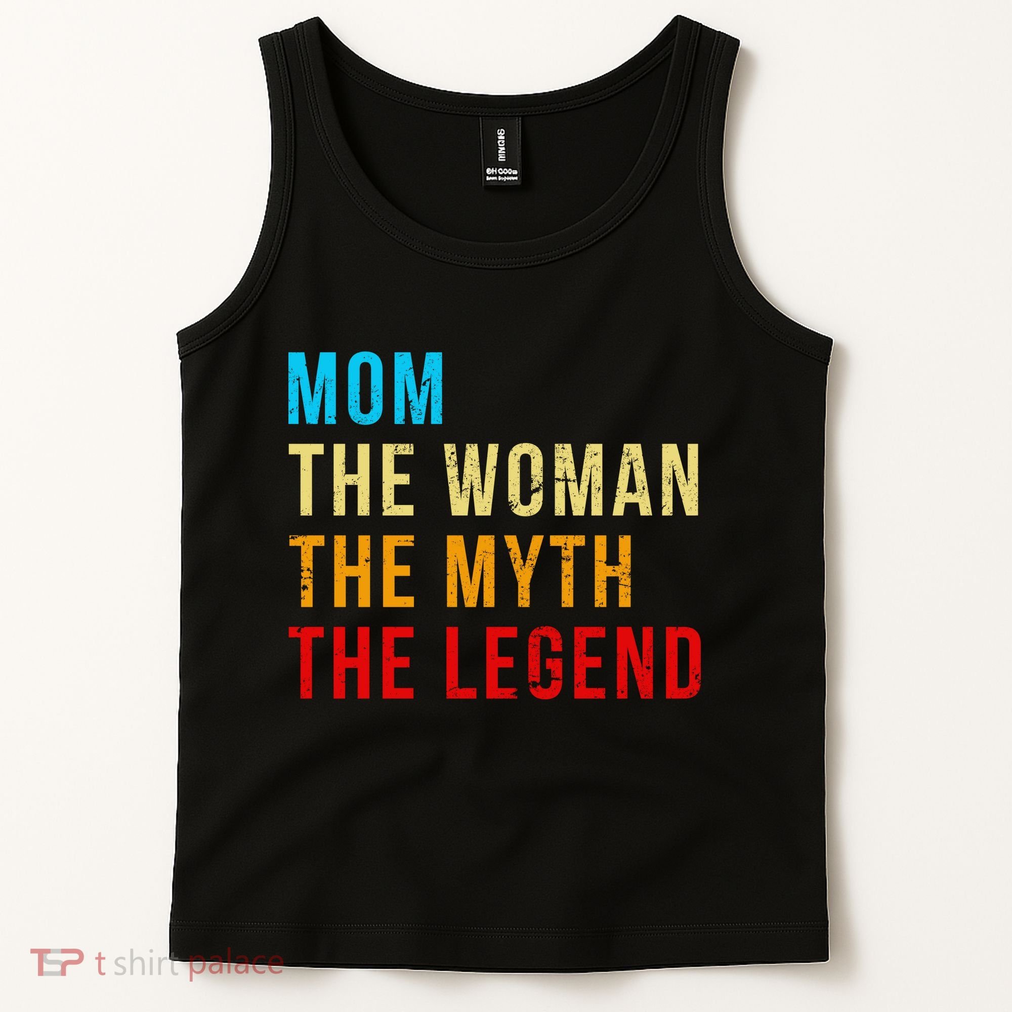 Mom The Woman The Myth The Legend Tank Top