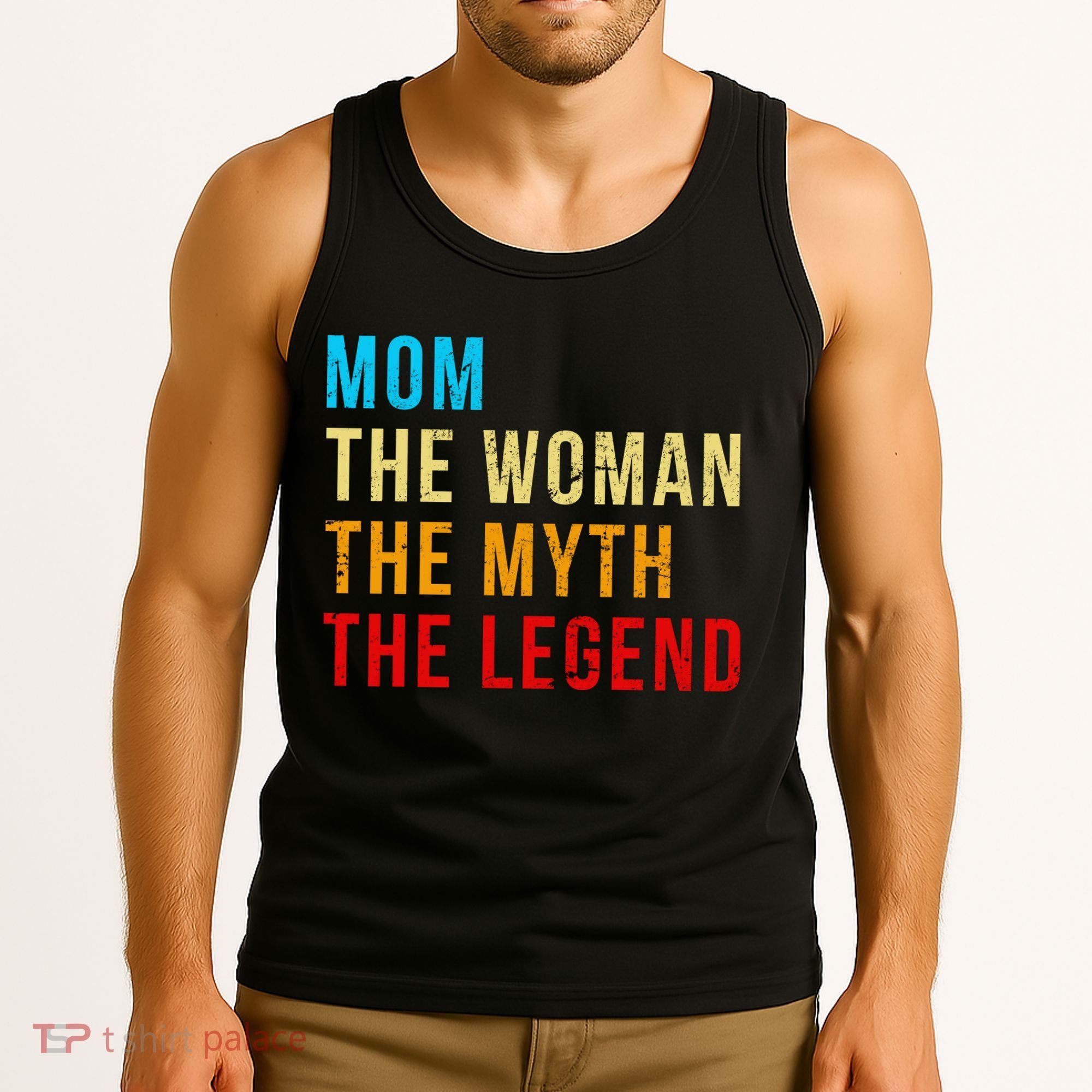 Mom The Woman The Myth The Legend Tank Top