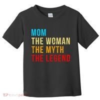 Mom The Woman The Myth The Legend Toddler T-Shirt thumb 0