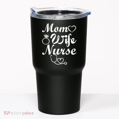 Mom Wife Nurse Tumbler