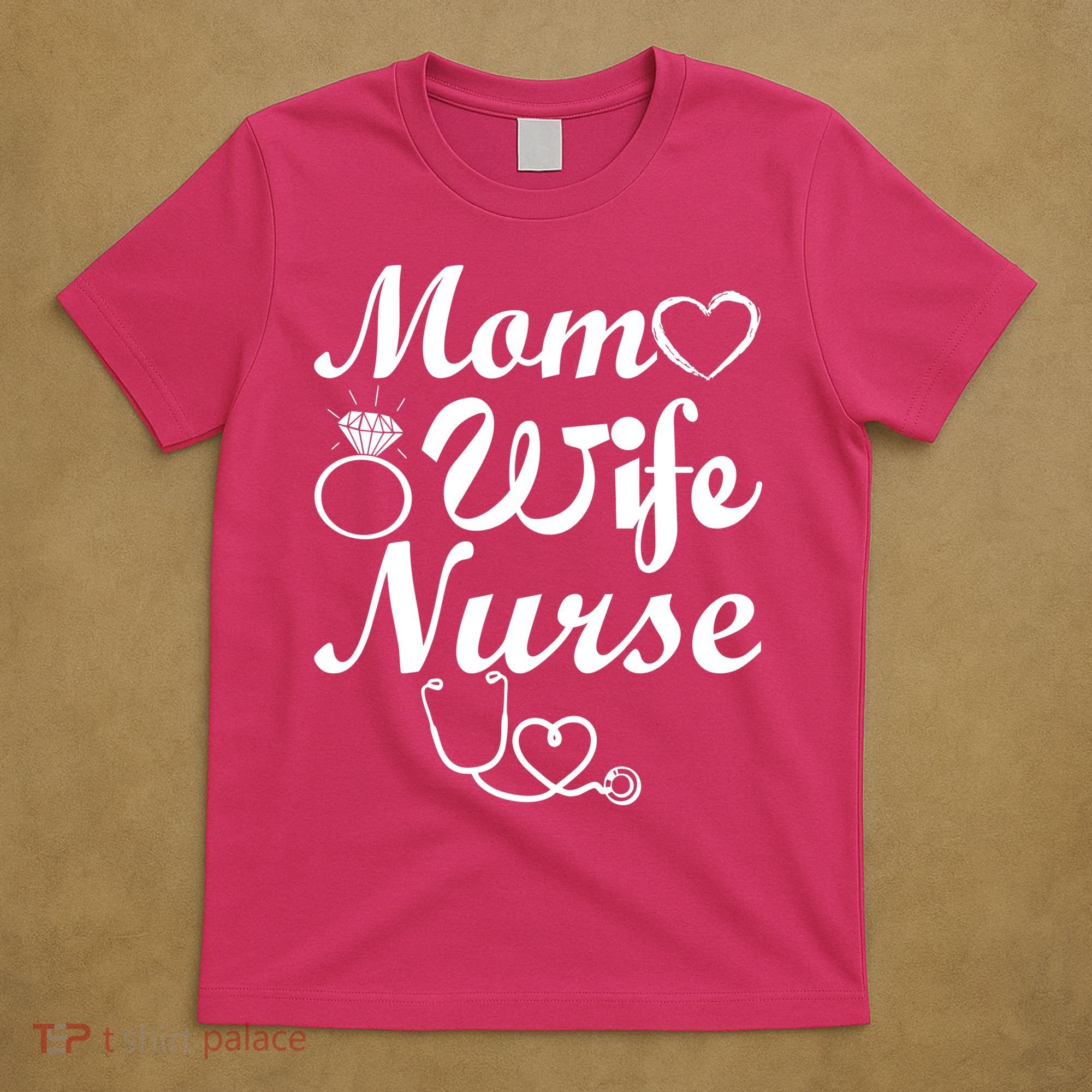 Mom Wife Nurse T-Shirt