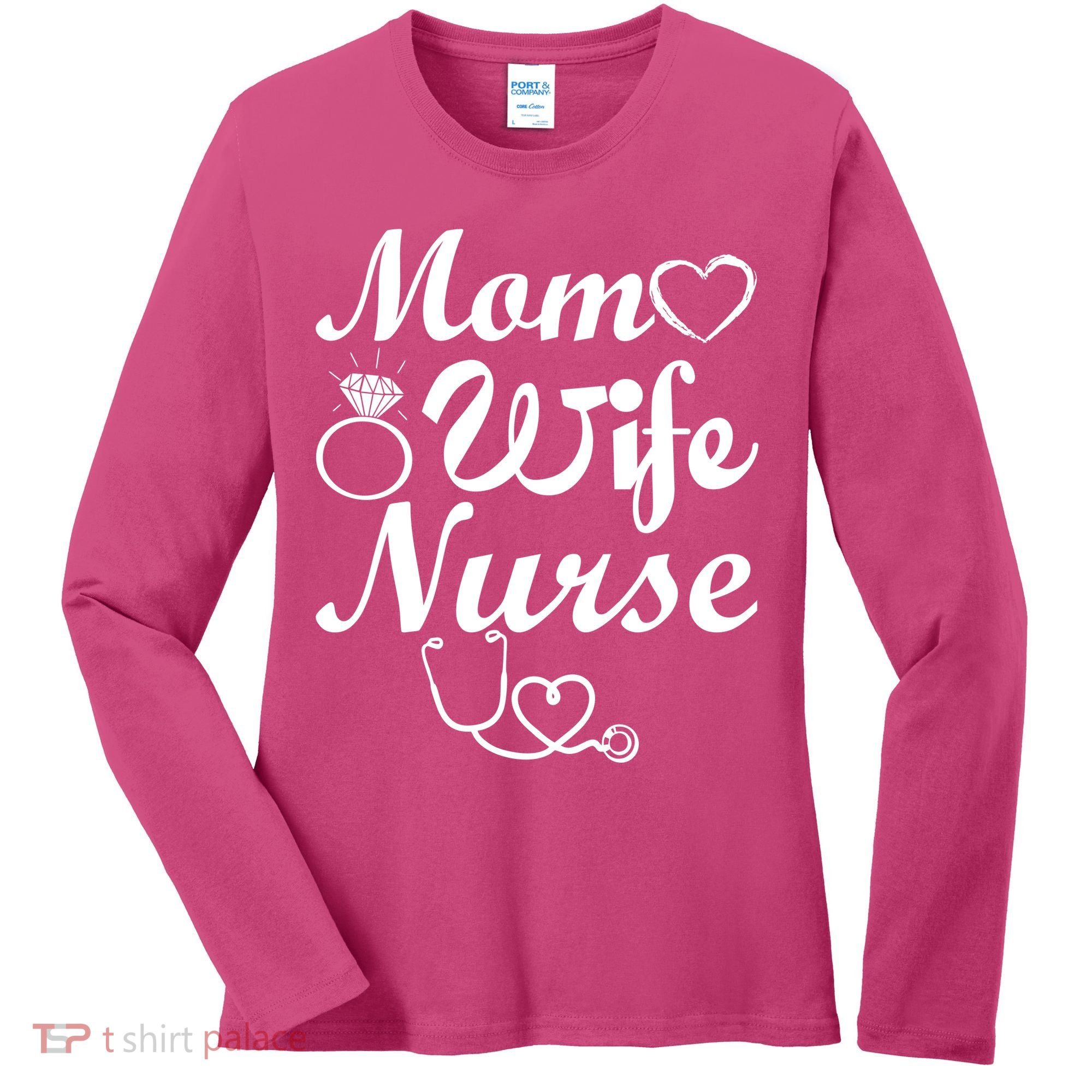 Mom Wife Nurse Women's Long Sleeve Shirt