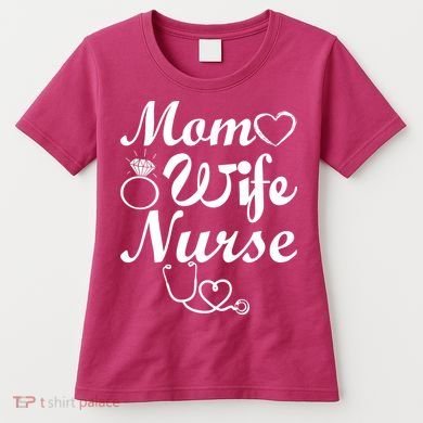 Mom Wife Nurse Women's T-Shirt