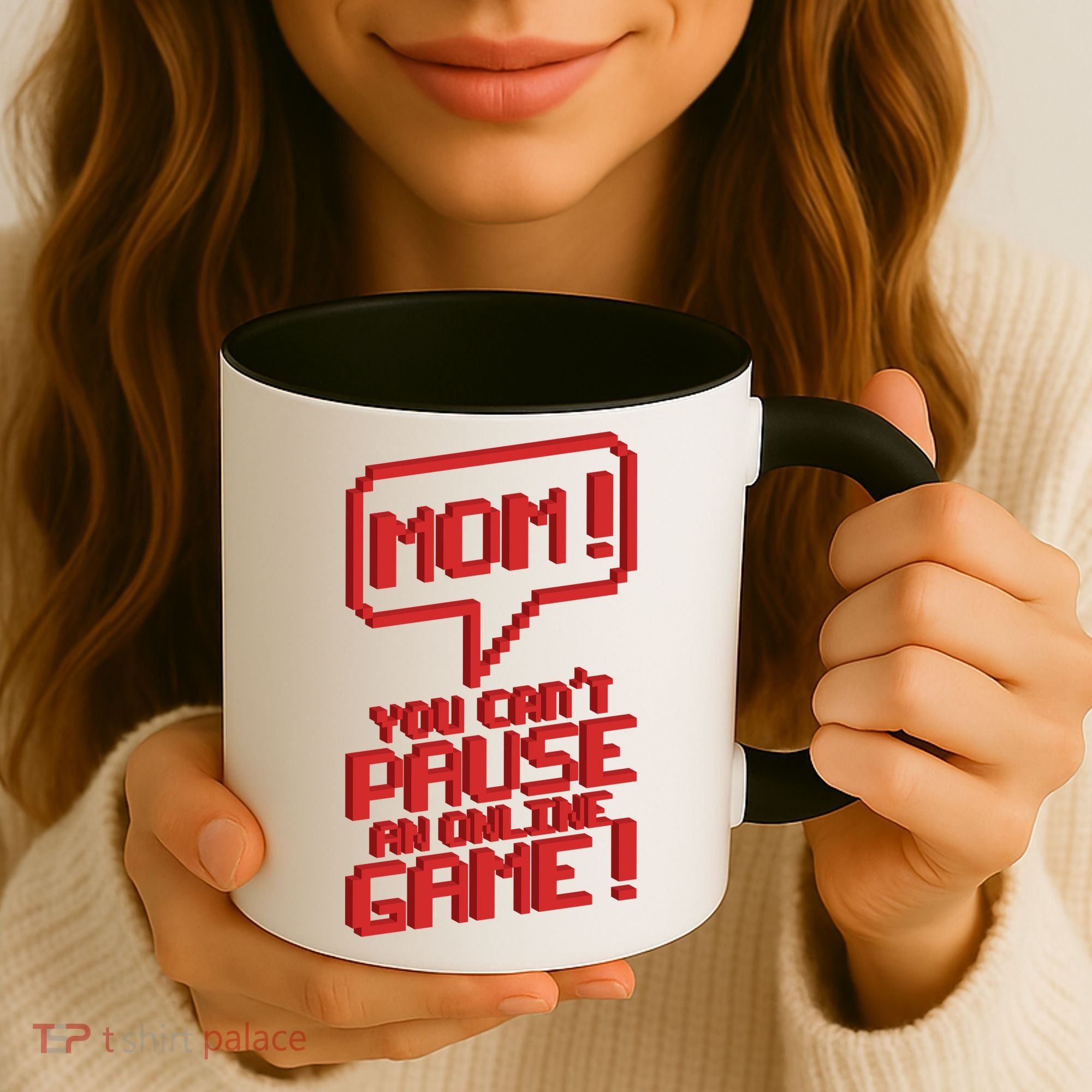 Mom You Can't Pause An Online Game Coffee Mug