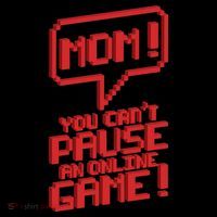 Mom You Can't Pause An Online Game Coffee Mug thumb 5