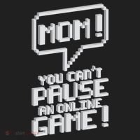 Mom You Can't Pause An Online Game Tumbler thumb 3