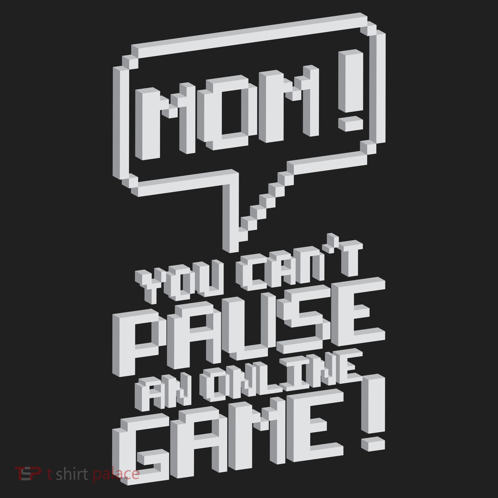 Mom You Can't Pause An Online Game Tumbler