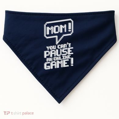 Mom You Can't Pause An Online Game USA-Made Doggie Bandana