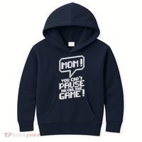 Mom You Can't Pause An Online Game Kids Hoodie thumb 0