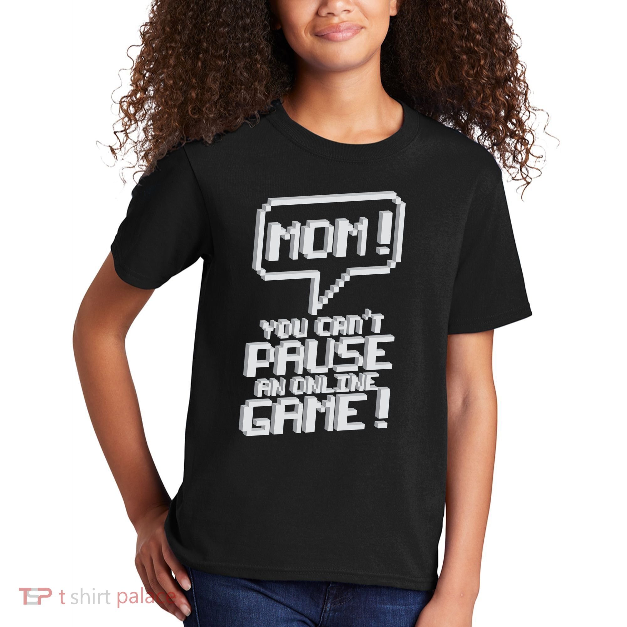 Mom You Can't Pause An Online Game Kids T-Shirt