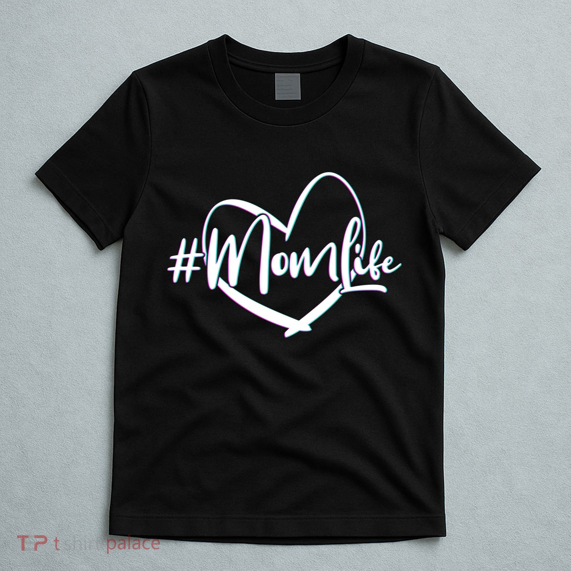#MomLife T-Shirt