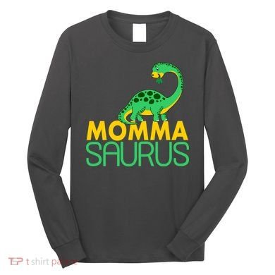 Momma Saurus Mommasaurus Dinosaur Cute Mom Long Sleeve Shirt