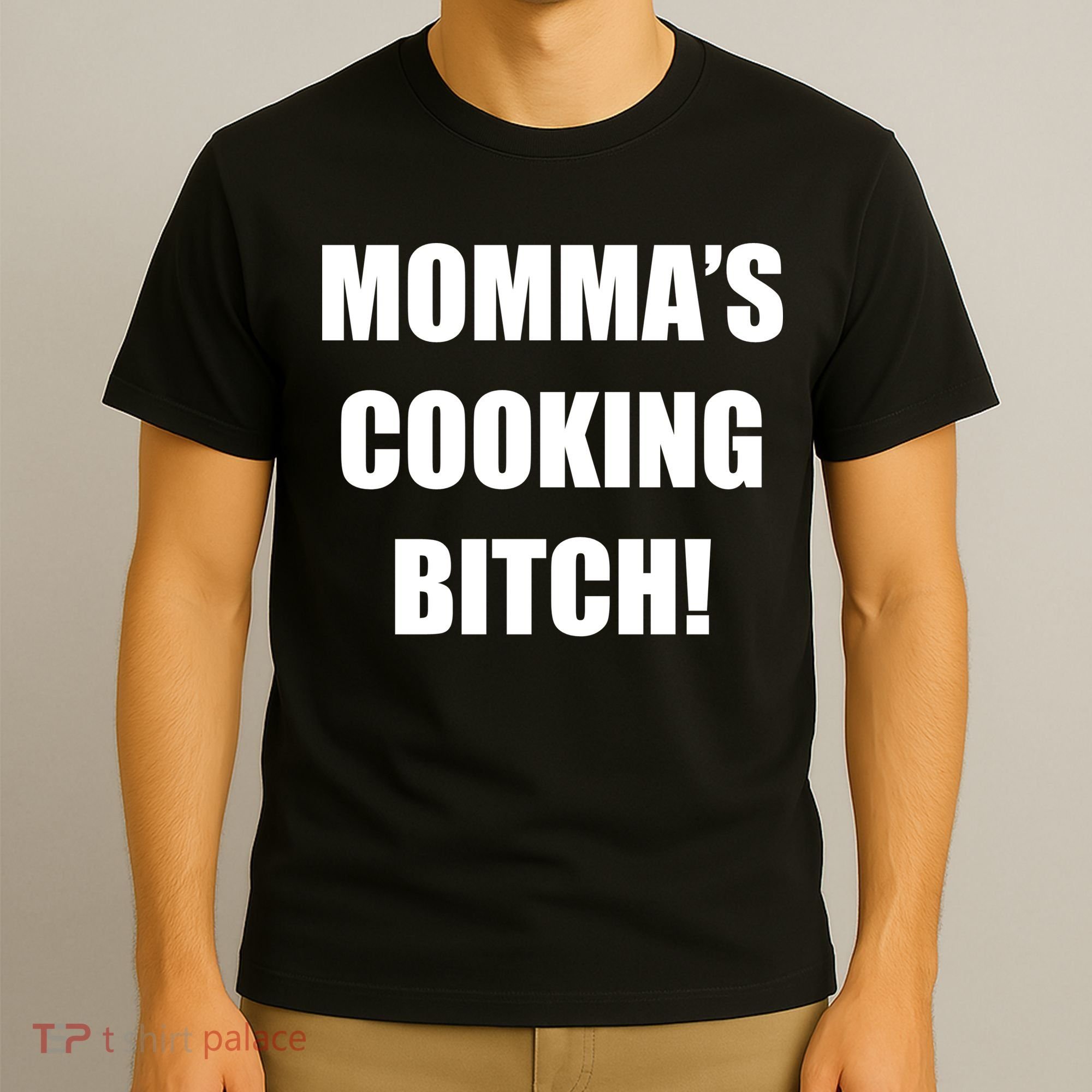 Momma's Cooking Bitch T-Shirt