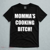 Momma's Cooking Bitch T-Shirt thumb 5