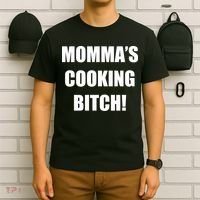 Momma's Cooking Bitch T-Shirt thumb 6