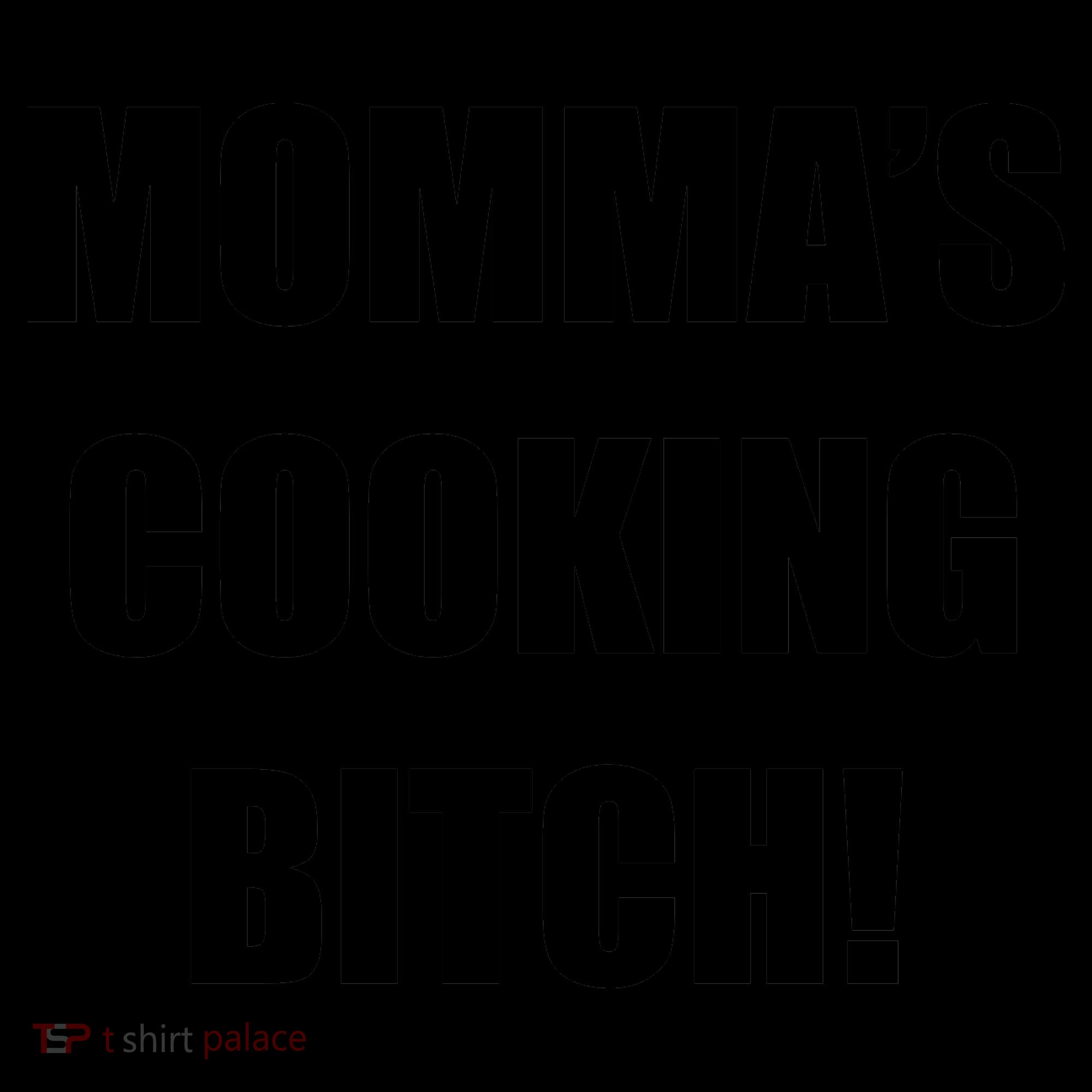 Momma's Cooking Bitch Coffee Mug