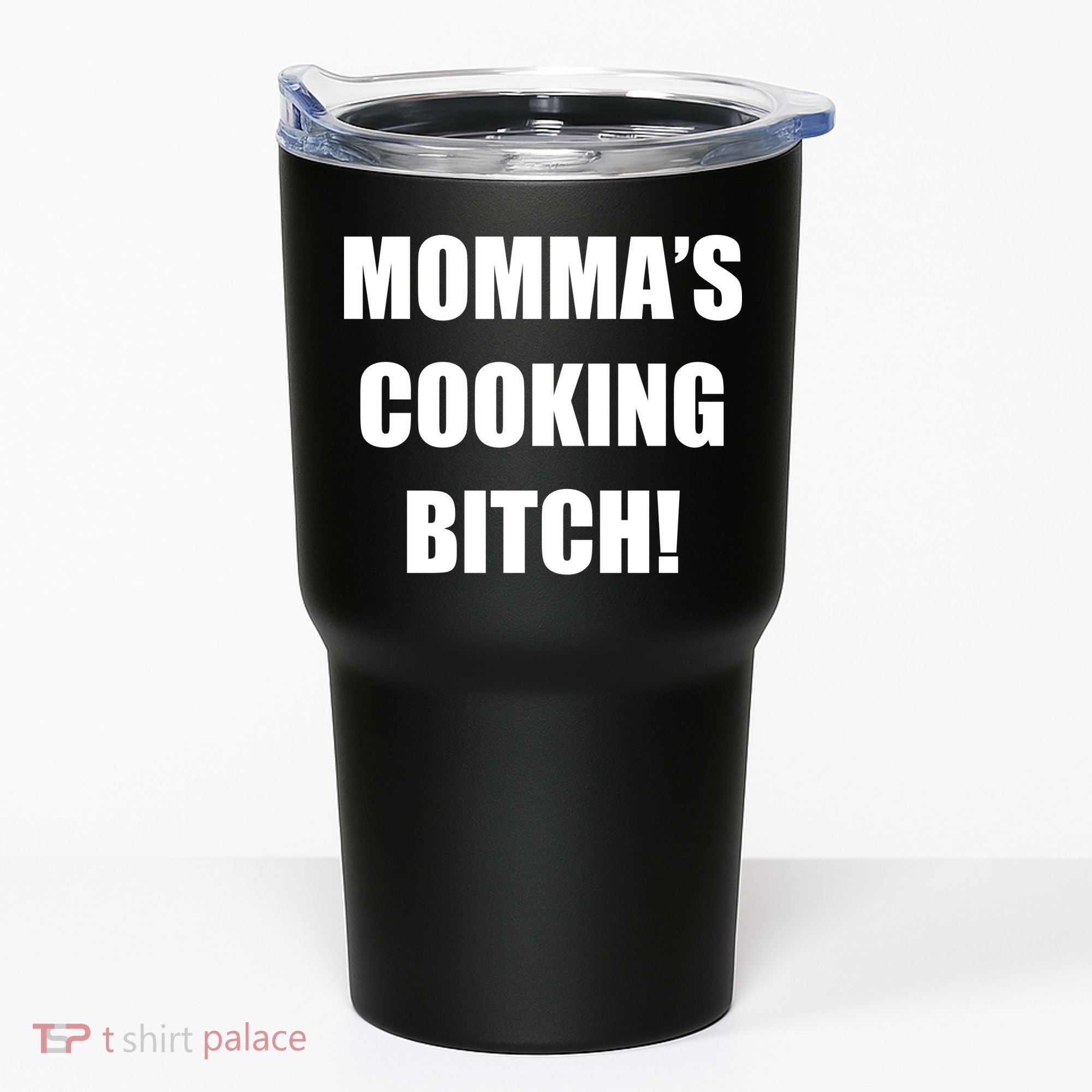Momma's Cooking Bitch Tumbler