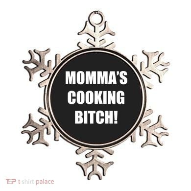Momma's Cooking Bitch Ornament