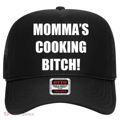 Momma's Cooking Bitch Hat