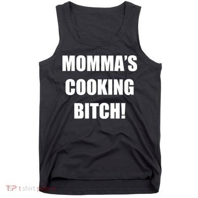 Momma's Cooking Bitch Tank Top