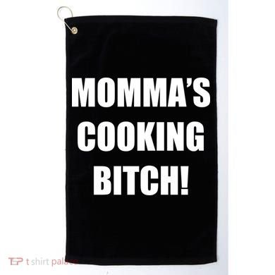 Momma's Cooking Bitch Golf Towel