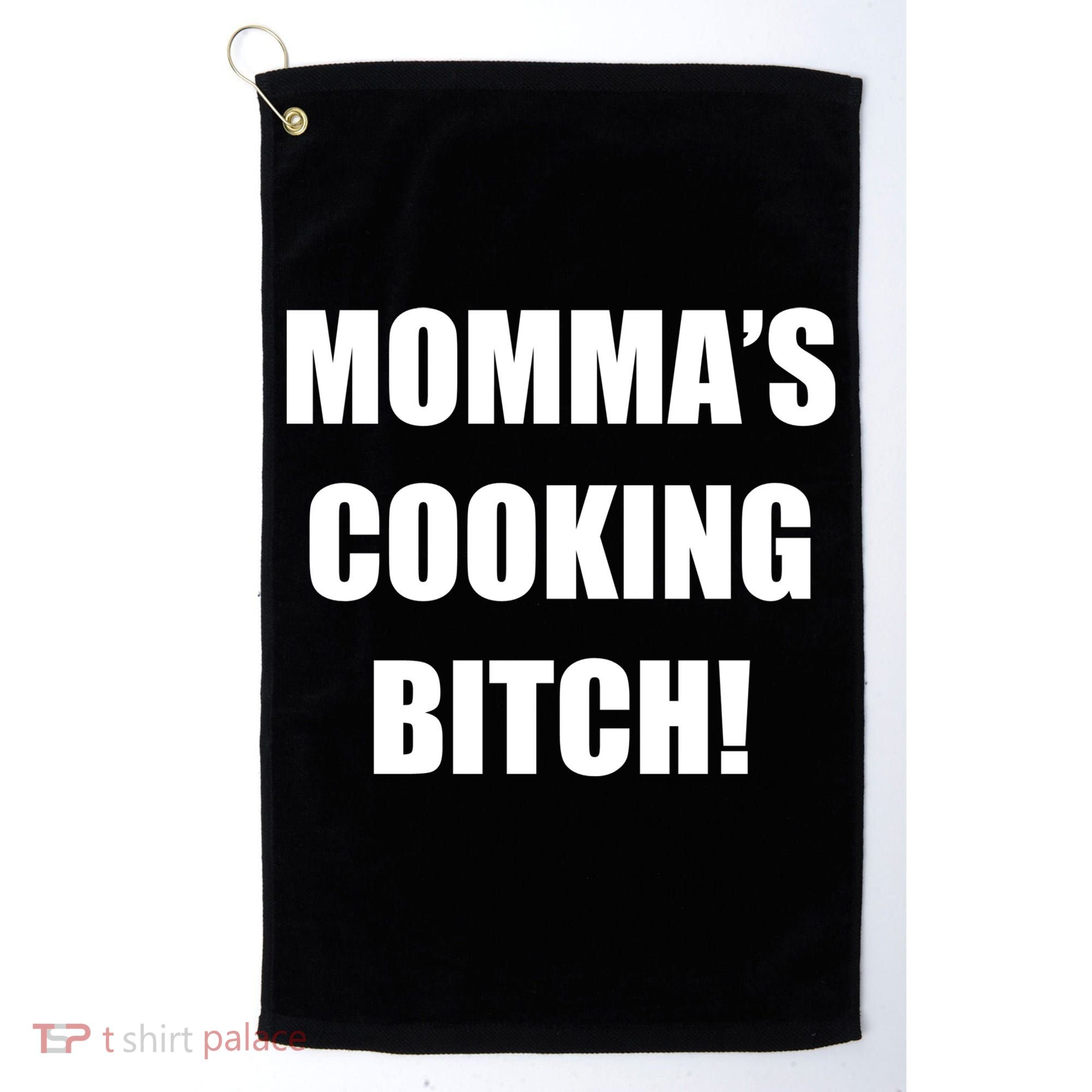Momma's Cooking Bitch Golf Towel