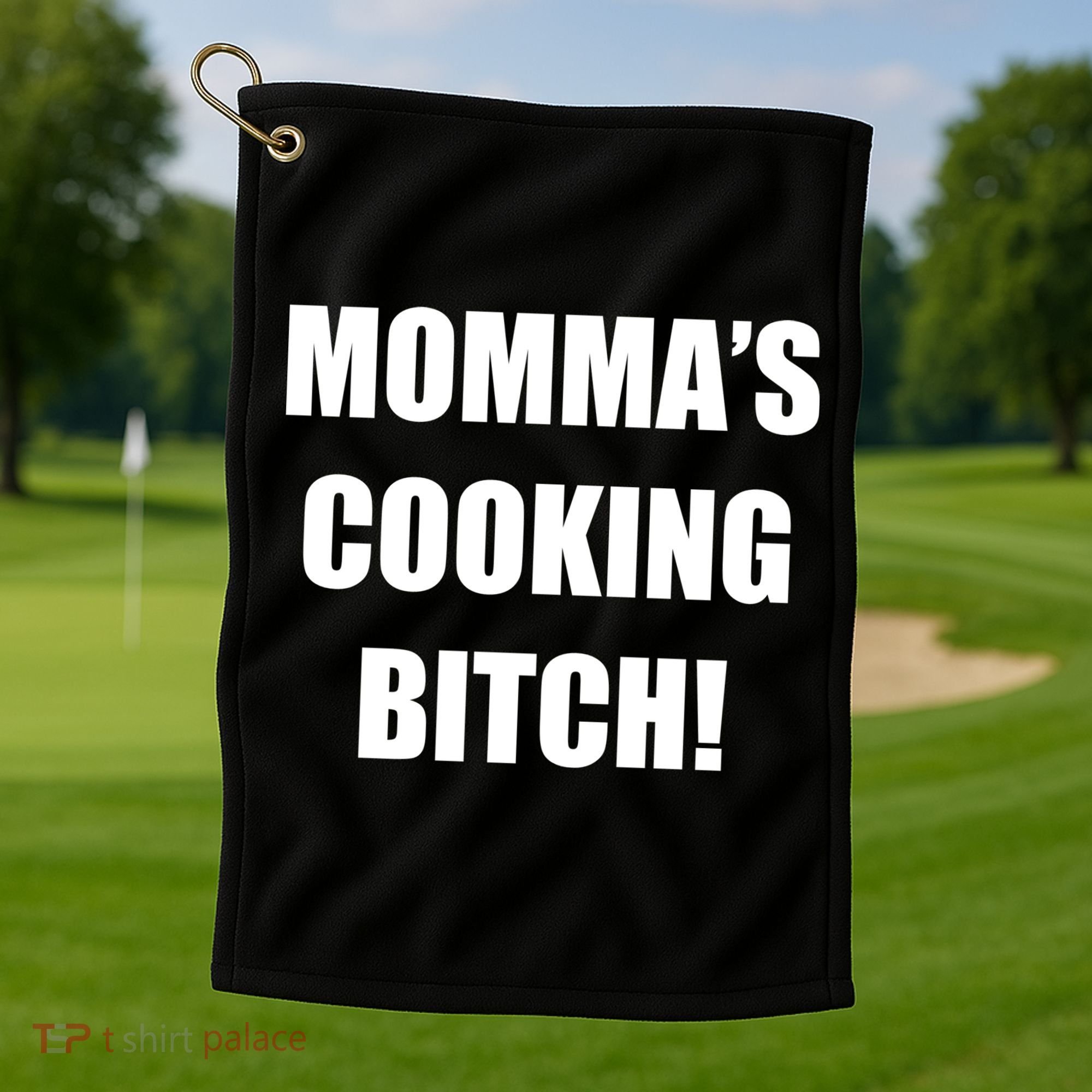 Momma's Cooking Bitch Golf Towel