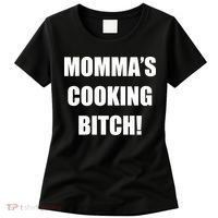 Momma's Cooking Bitch Women's T-Shirt thumb 0