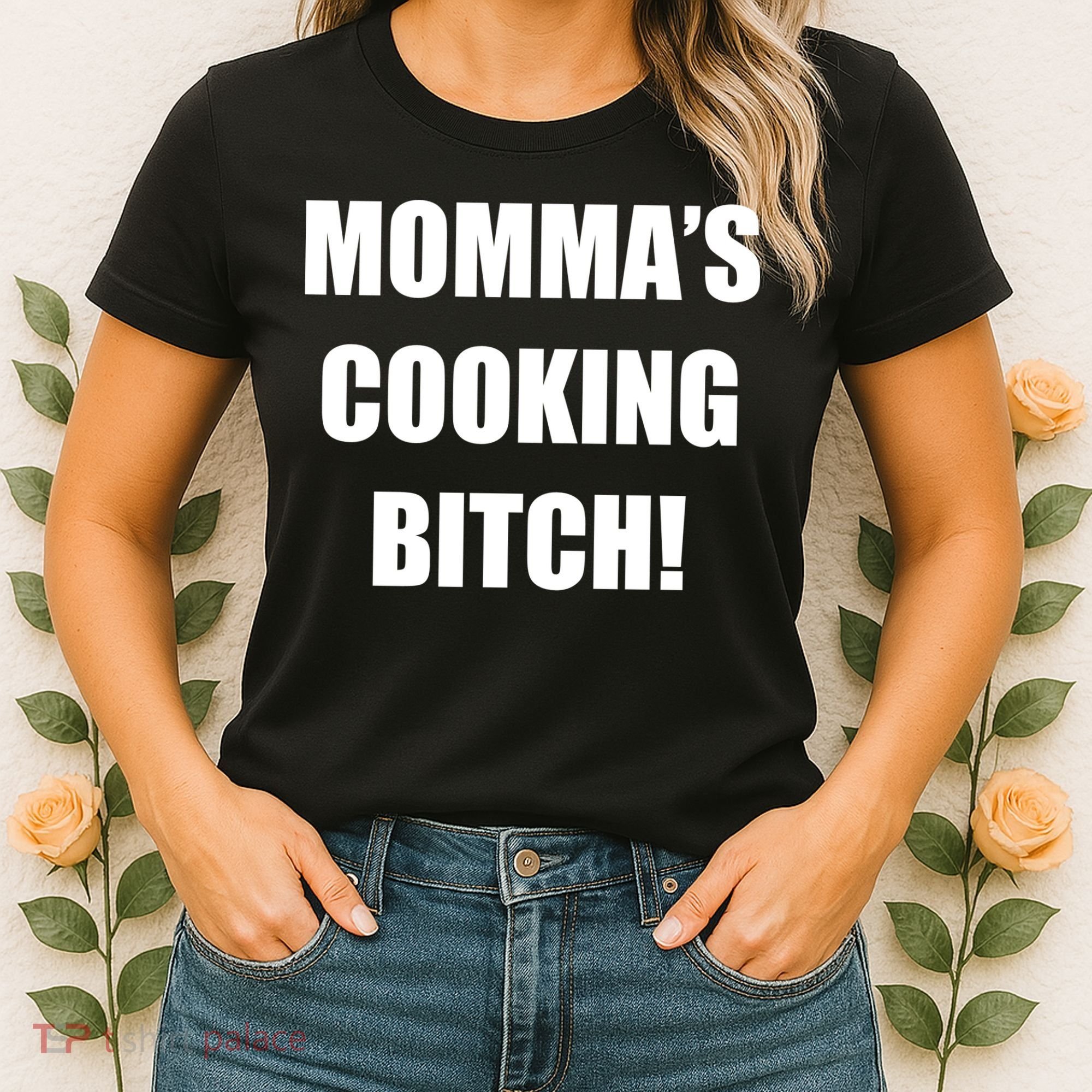 Momma's Cooking Bitch Women's T-Shirt