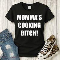 Momma's Cooking Bitch Women's T-Shirt thumb 3