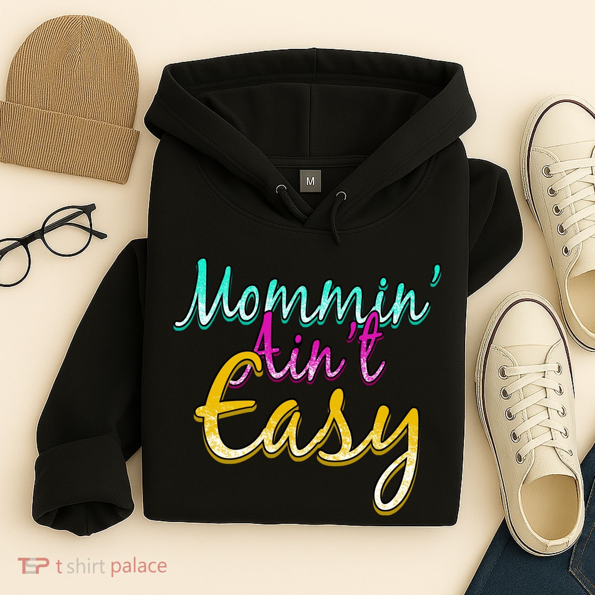 Mommin Ain't Easy Hoodie
