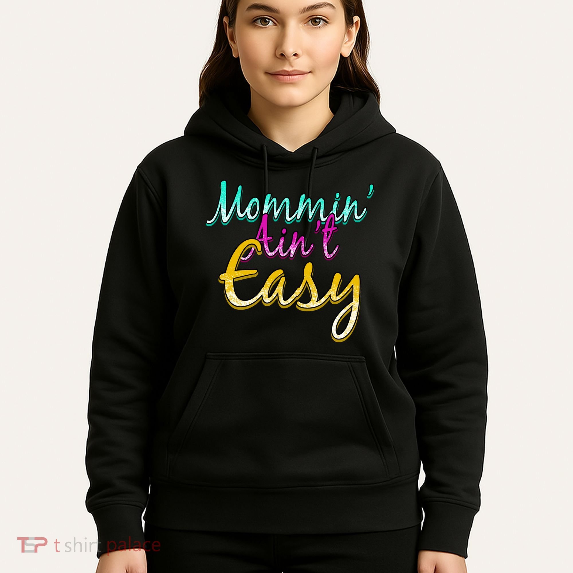 Mommin Ain't Easy Hoodie