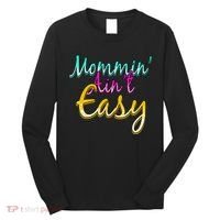 Mommin Ain't Easy Long Sleeve Shirt thumb 0