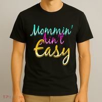 Mommin Ain't Easy T-Shirt thumb 3