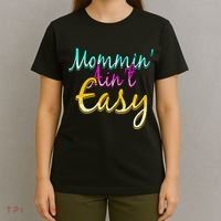 Mommin Ain't Easy T-Shirt thumb 4