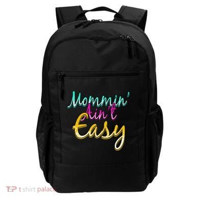 Mommin Ain't Easy Backpack