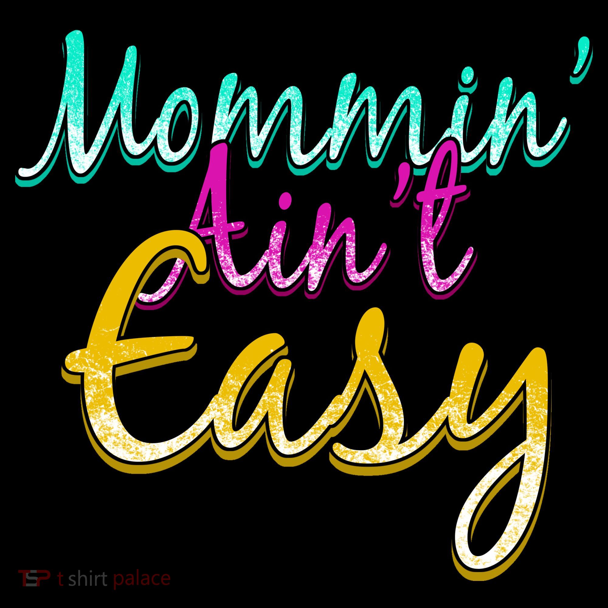 Mommin Ain't Easy Coffee Mug