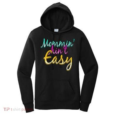 Mommin Ain't Easy Women's Hoodie