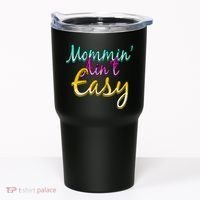 Mommin Ain't Easy Tumbler thumb 0