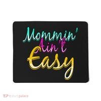 Mommin Ain't Easy Mousepad thumb 0